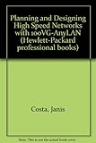 Planning and designing high speed networks using 100VG-AnyLAN
