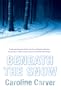 Beneath The Snow