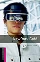 New York Cafe (Oxford Bookworms Library)