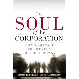 The Soul of the Corporation: How to manage the identity of your company