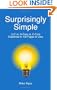 Surprisingly Simple: LLC vs. S-Corp vs. C-Corp Explained in 100 Pages or Less