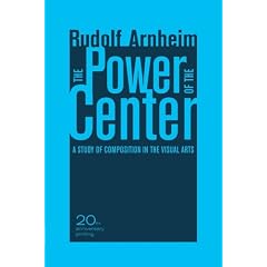 The Power of the Center: A Study of Composition in the Visual Arts, The New Version