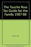 The Touche Ross tax guide for the family 1987/88