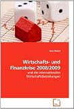 Produkt-Bild: Wirtschafts- und Finanzkrise 2008/2009: und die internationalen Wirtschaftsbeziehungen