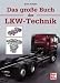 Das gro&szlig;e Buch der Lkw-Technik