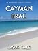 Books : Cayman Brac, Cayman Islands: A Concise Travel Guide