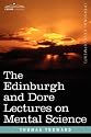 The Edinburgh and Dore Lectures on Mental Science