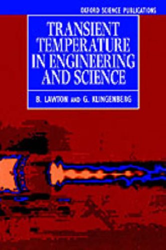 Transient Temperatures in Engineering and Science (Oxford Science Publications)