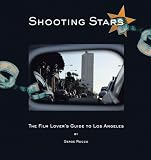 Shooting Stars: The Film LoverS Guide To Los Angeles