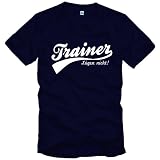 Produkt-Bild: TRAINER T-Shirt ( Trainer l&uuml;gen nicht ! ) Gr. S M L XL XXL 3XL