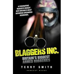 Blaggers Inc. - Britain s Biggest Armed Robberies: 1