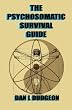 The Psychosomatic Survival Guide