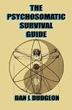 The Psychosomatic Survival Guide