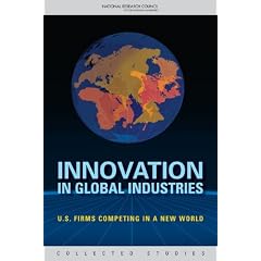 Innovation in Global Industries: U.S. Firms Competing in a New World (Collected Studies) (Variorum Collected Studies)