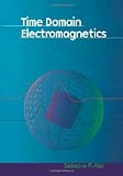 Time Domain Electromagnetics (Academic Press Series in Engineering)