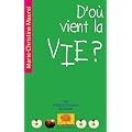 D'o� vient la vie ?