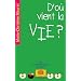 D'o� vient la vie ?