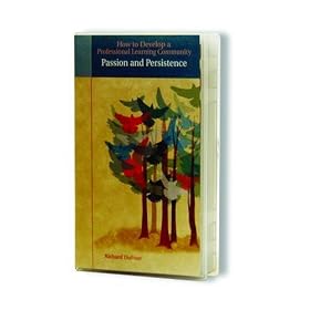 How to Develop a Professional Learning Community: Passion and Persistence [VHS]