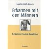 Erbarmen mit den M�nnern: Prostatareduktion ohne Stahl - Strahl - Chemie - zur Diskussion gestellt