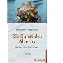 Die Kunst des Alterns: Reifen und Loslassen