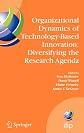Organizational Dynamics of Technology-Based Innovation: Diversifying the Research Agenda: IFIP TC8 WG 8.6 International Working Conference, June 14-16, ... Federation for Information Processing)