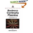 Business Continuity Planning: Protecting Your Organization's... by Ken Doughty