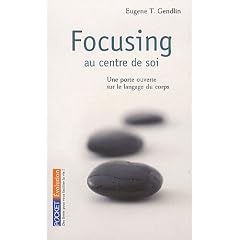 Focusing, au centre de soi : Une porte ouverte sur le langage du corps