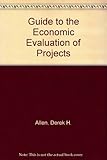 A guide to the economic evaluation of projects