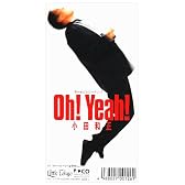 Oh!Yeah!/ラブ・ストーリーは突然に