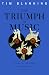 Books : The Triumph of Music: The Rise of Composers, Musicians and Their Art