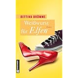 Wei�wurst f�r Elfenvon "Bettina Br�mme"