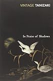 In Praise Of Shadows (Vintage Classics)