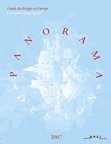 Panorama design 2007 : Guide du design en Europe, édition bilingue français-anglais
