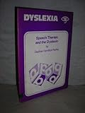 Dyslexia, speech therapy and the dyslexic