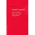 Jusqu'� quand?