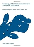 The Biology of Latimeria chalumnae and Evolution of Coelacanths (Developments in Environmental Biology of Fishes)