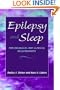 Epilepsy and Sleep: Physiological and Clinical Relationships