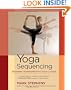 Yoga Sequencing: Designing Transformative Yoga Classes