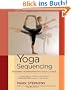 Yoga Sequencing: Designing Transformative Yoga Classes