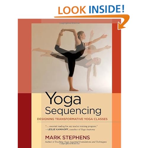 Yoga Sequencing: Designing Transformative Yoga Classes