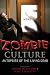 Book Zombie Culture: Autopsies of the Living Dead