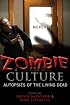 Zombie Culture: Autopsies of the Living Dead