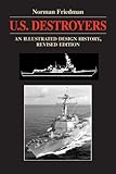 U.S. Destroyers: An Illustrated Design History, Revised Edition (Illustrated Design Histories)