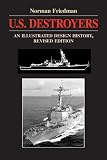 U.S. Destroyers: An Illustrated Design History, Revised Edition (Illustrated Design Histories)