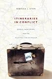 Itineraries in conflict : Israelis, Palestinians, and the political lives of tourism