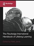 The Routledge international handbook of lifelong learning