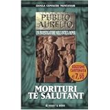 Morituri te salutantdi Danila Comastri Montanari