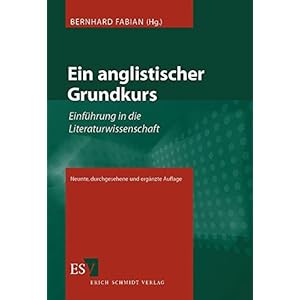 Ein anglistischer Grundkurs: Einführung in die Literaturwissenschaft