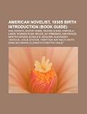 Produkt-Bild: American Novelist, 1930s Birth Introduction: John Lutz, Gail Godwin, J. X. Williams, Gustaf Sobin, Nancy Garden, Ann Rinaldi, Martha Grimes