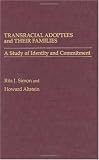 Transracial Adoptees and Their Families: A Study of Identity and Commitment
